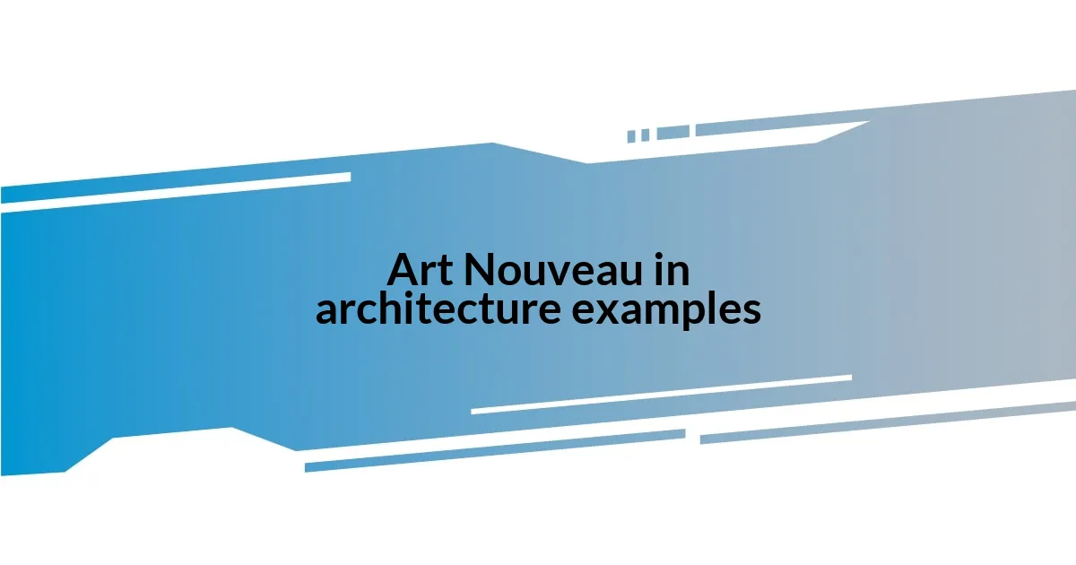 Art Nouveau in architecture examples