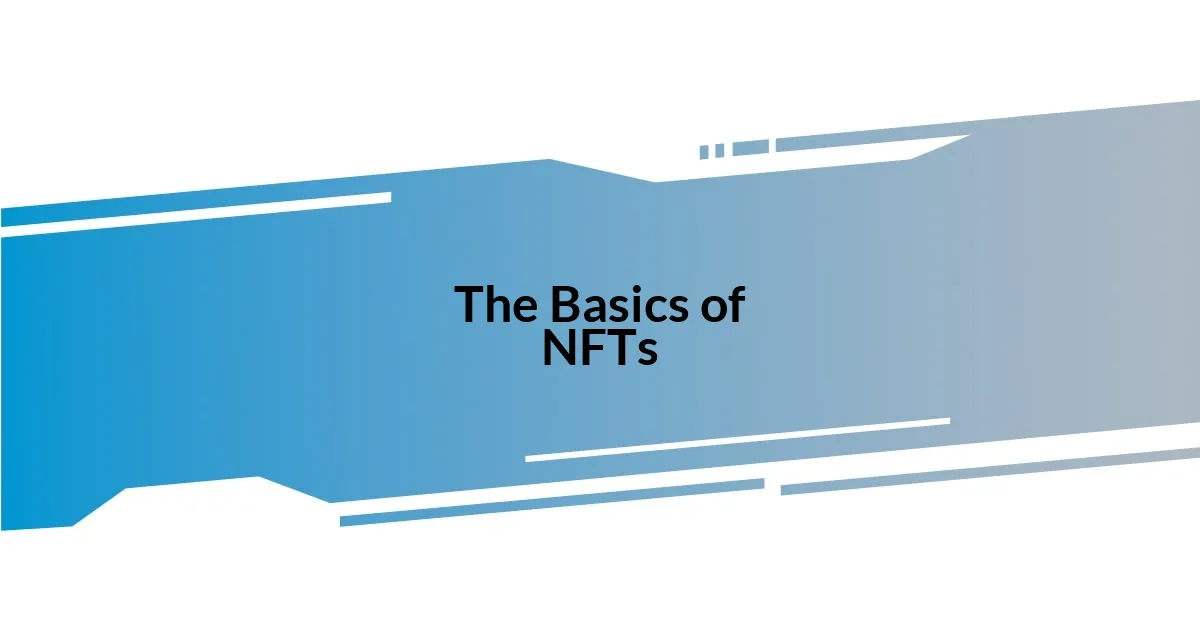 The Basics of NFTs